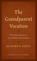 Grandparent Vocation -  Richard P. Olson