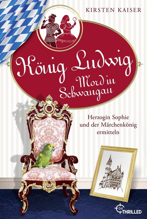 König Ludwig - Mord in Schwangau - Kirsten Kaiser