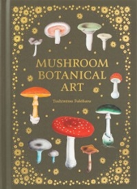 Mushroom Botanical Art - Toshimitsu Fukiharu