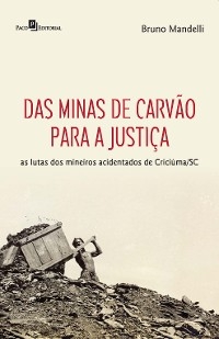 Das minas de carvão para a justiça - Bruno Mandelli