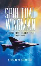 Spiritual Wingman -  Richard W Haines III