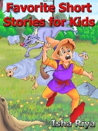 Favorite Short Stories for Kids - Isha Riya