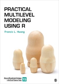Practical Multilevel Modeling Using R - Francis L. Huang