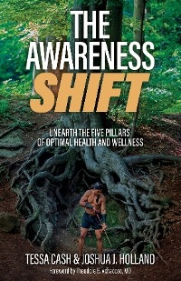 Awareness Shift -  Tessa Cash,  Joshua Holland