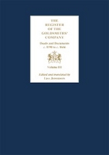 Register of the Goldsmiths' Company Vol III : Deeds and Documents, c. 1190 to c. 1666