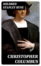 Christopher Columbus - Mildred Stapley Byne