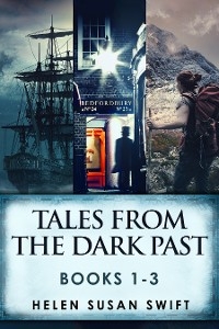 Tales From The Dark Past - Books 1-3 - Helen Susan Swift