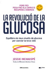La revolució de la glucosa - Jessie Inchauspé
