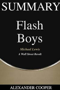 Summary of Flash Boys - Alexander Cooper