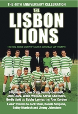 The Lisbon Lions - Billy McNeill, Jim Craig, Tommy Gemmell