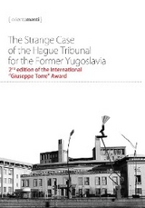 The Strange Case  of the Hague Tribunal  for the Former Yugoslavia - The Balkan Conflict Research Team, Jovan Milojevich, George Szamuely, Andy Wilcoxson