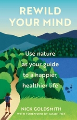 Rewild Your Mind -  Nick Goldsmith