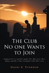 The Club No one Wants to Join - Wayne K. Turnbow