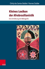 Kleines Lexikon der Afrobrasilianistik - Chirly dos Santos-Stubbe, Hannes Stubbe