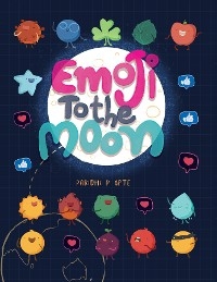 Emoji to the Moon - Paridhi P Apte