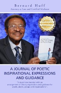 Journal of Poetic Inspirational Expressions and Guidance -  Bernard Huff