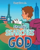 Stanley Searches for God - Henry Kruse