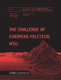 Challenge of European Political Will -  Rachel Ellehuus,  Seth G. Jones