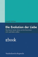 Die Evolution der Liebe -  Gerald Hüther