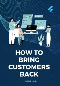 How To Bring Customers Back -  Brooke Bigley