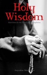 Holy Wisdom: Directions for the Prayer of Contemplation - Augustine Baker