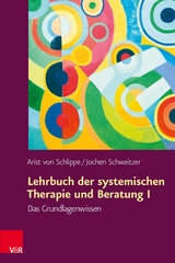 Lehrbuch der systemischen Therapie und Beratung I - Arist von Schlippe, Jochen Schweitzer