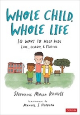 Whole Child, Whole Life - Stephanie Malia Krauss, Manuel Herrera (illustrator)