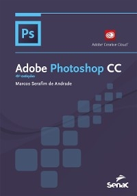 Adobe Photoshop CC - Marcos Serafim de Andrade