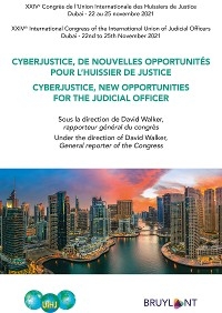 Cyberjustice, de nouvelles opportunités pour l'huissier de justice / Cyberjustice, new Opportunities for the Judicial Officer - David Walker