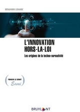 L''innovation hors-la-loi -  Benjamin Lehaire