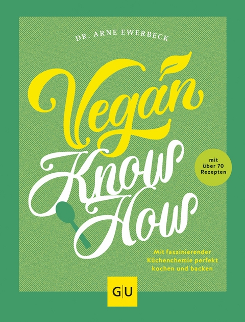 Vegan Know-how -  Dr. Arne Ewerbeck