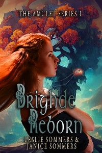 Brighde Reborn - LESLIE SOMMERS, Janice Sommers