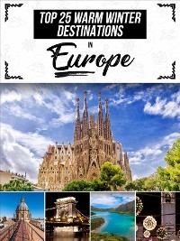 Top 25 Warm Winter Destinations In Europe - 8Traveller Guides