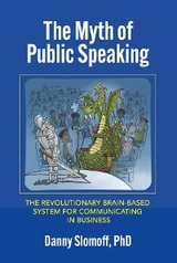 The Myth of Public Speaking - Danny Slomoff