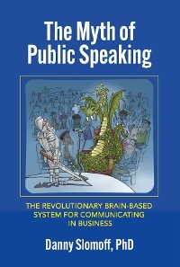 The Myth of Public Speaking - Danny Slomoff
