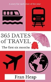 365 Dates of Travel -  Fran Heap