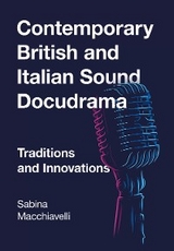 Contemporary British and Italian Sound Docudrama -  Sabina Macchiavelli