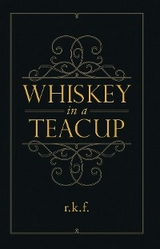 Whiskey in a Teacup -  Rhonda Fitzsimmons