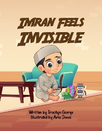 Imran Feels Invisible - Tracilyn George