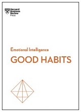 Good Habits (HBR Emotional Intelligence Series) - Harvard Business Review, James Clear, Rasmus Hougaard, Jacqueline Carter, Whitney Johnson