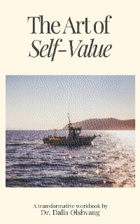 Art of Self-Value -  Dr. Dalia Olshvang