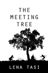 Meeting Tree -  Lena Tasi
