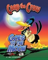 Coop the Crow Goes to the Moon -  Bill Stanford