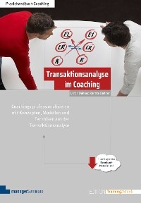 Transaktionsanalyse im Coaching - Ulrich Dehner, Renate Dehner