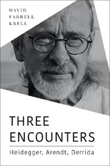 Three Encounters -  David Farrell Krell