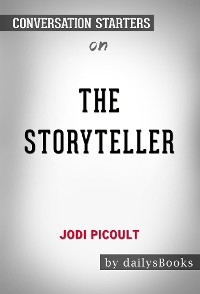 The Storyteller by Jodi Picoult: Conversation Starters - Daily Books Daily Books