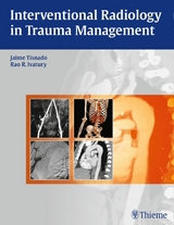 Interventional Radiology in Trauma Management - Jaime Tisnado, Rao R Ivatury
