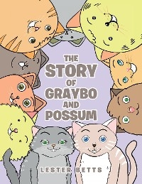 The Story of Graybo & Possum - Lester Betts