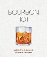 Bourbon 101 - Albert W. A. Schmid