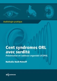 Cent syndromes ORL avec surdité -  Nathalie Noel-Petroff
